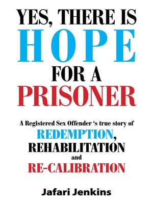 cover image of Yes, There Is Hope for a Prisoner